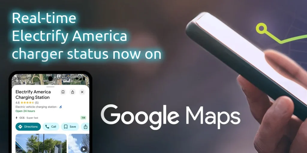 Electrify America Integrates Real-Time Charger Data with Google Maps to Enhance EV Charging Experience